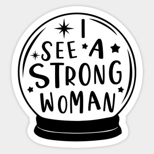 I See a Strong Woman Sticker